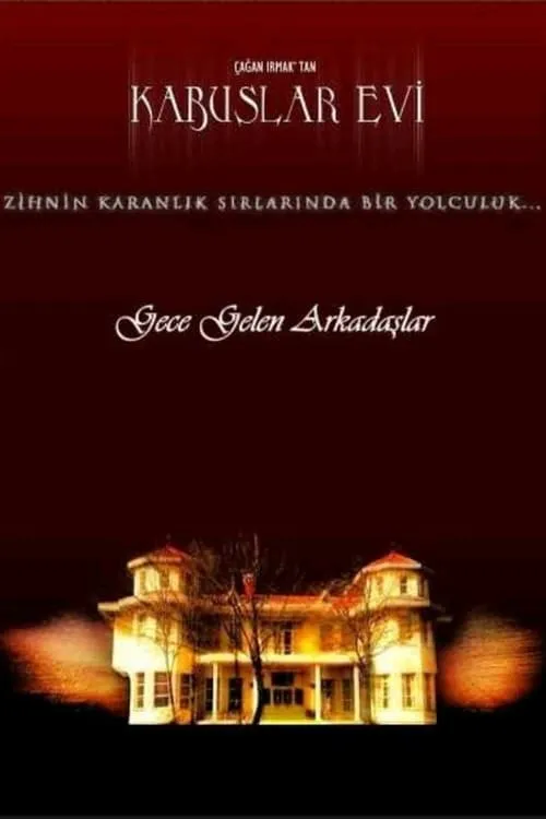 Kabuslar Evi: Gece Gelen Arkadaşlar (movie)