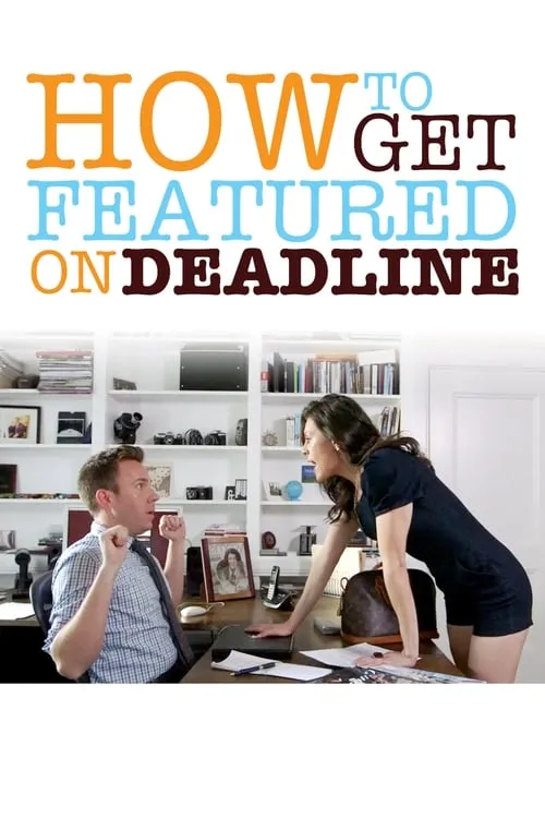 How To Get Featured On Deadline (series)