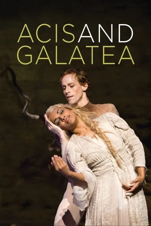 Acis and Galatea (The Royal Ballet / The Royal Opera) (фильм)