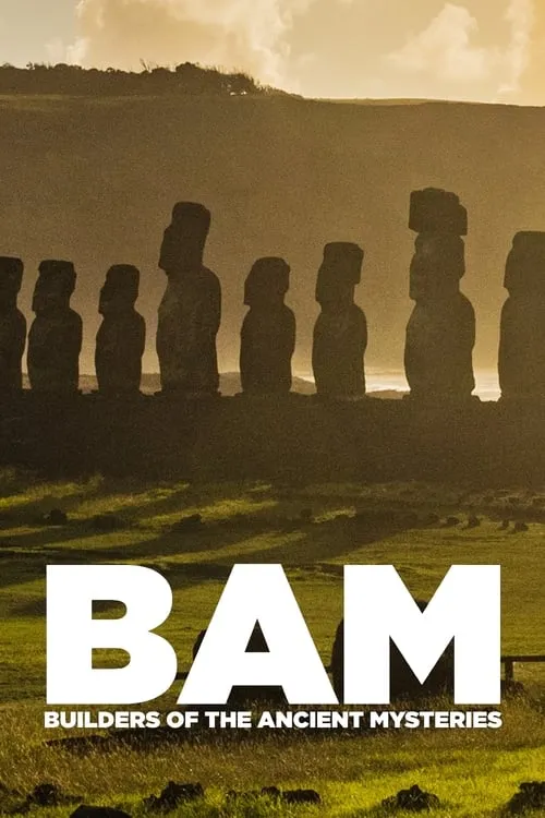 BAM: Builders of the Ancient Mysteries (фильм)