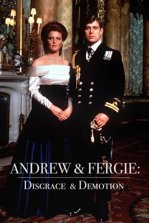 Andrew & Fergie: Disgrace and Demotion (фильм)