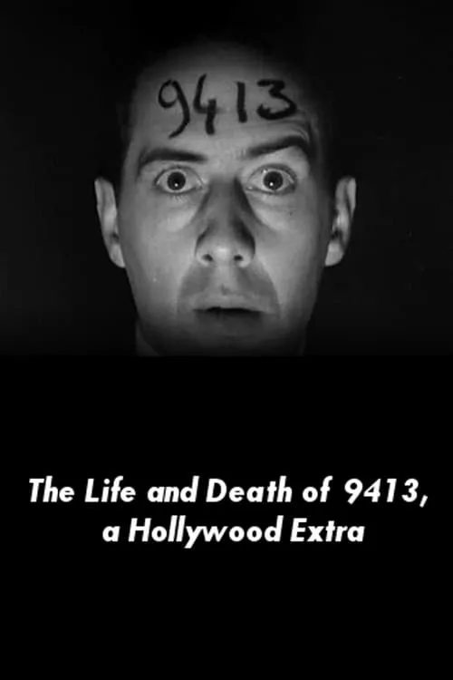 The Life and Death of 9413, a Hollywood Extra (movie)