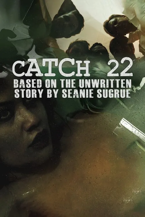 Catch 22: Based on the Unwritten Story by Seanie Sugrue (фильм)