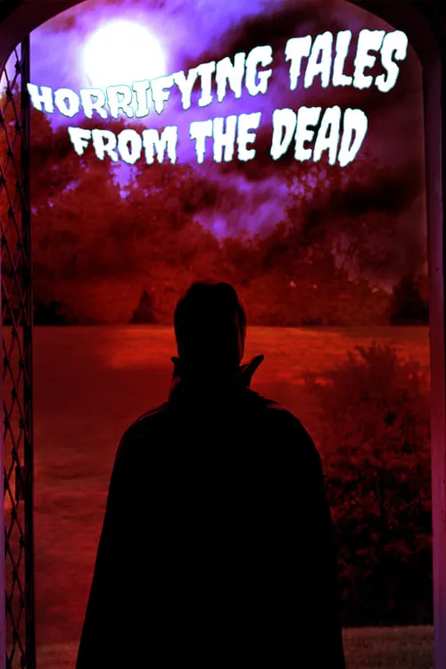 Horrifying Tales From the Dead (movie)