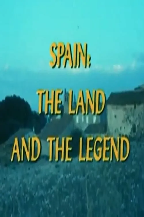 Spain: The Land and the Legend (movie)