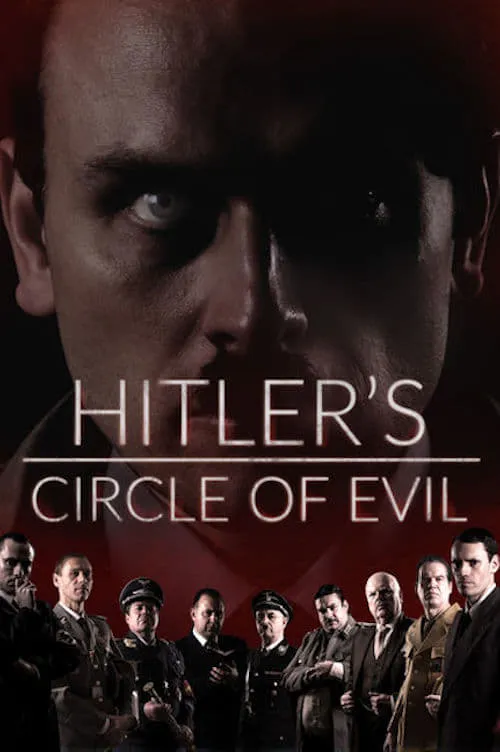 Hitler's Circle of Evil (сериал)