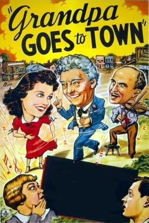 Grandpa Goes To Town (movie)