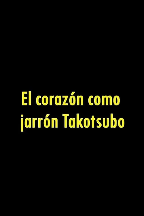 El Corazón como Jarrón (фильм)