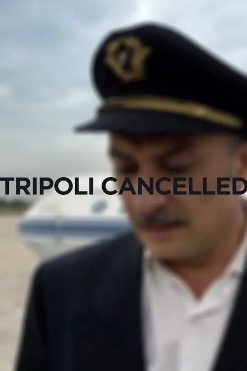 Tripoli Cancelled (movie)