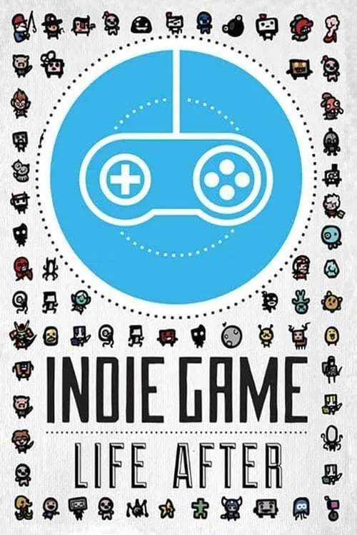 Indie Game: Life After (movie)