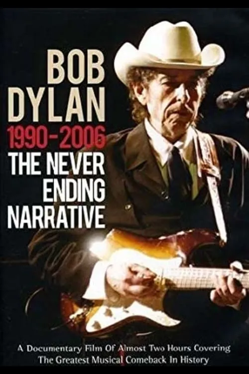 Bob Dylan: 1990-2006 - The Never Ending Narrative (movie)