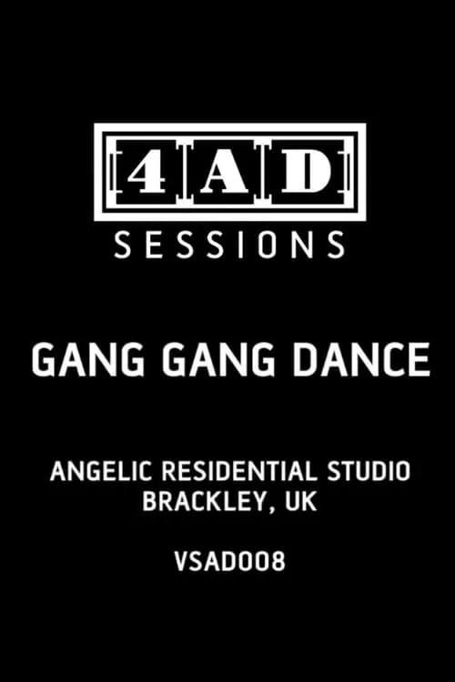 Gang Gang Dance - 4AD Session (movie)