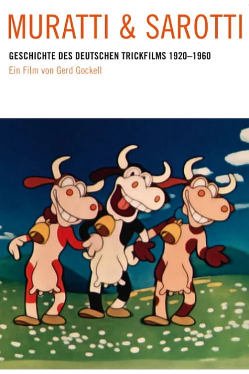 Muratti und Sarotti - Die Geschichte des deutschen Animationsfilms 1920 bis 1960 (movie)