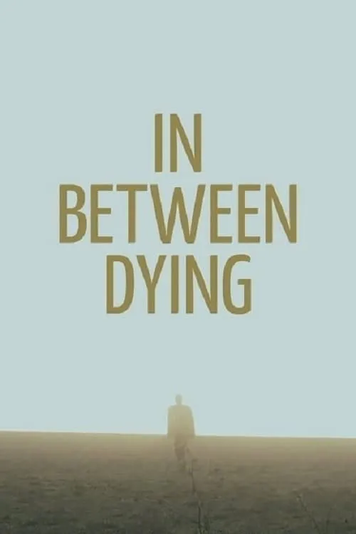 In Between Dying (movie)