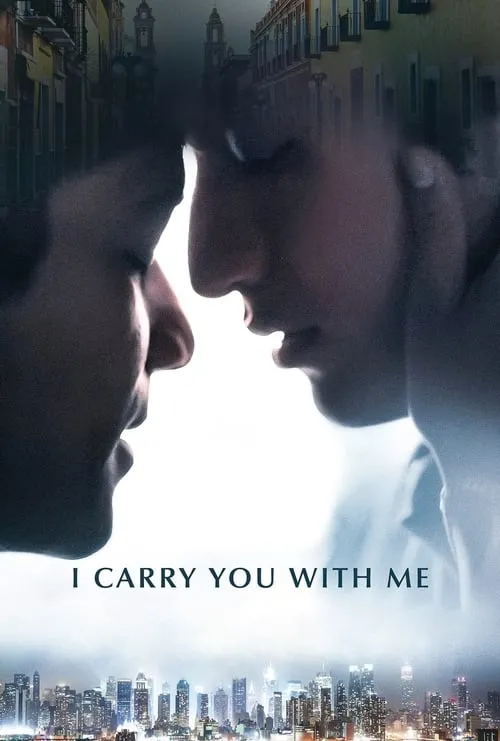 I Carry You with Me (movie)