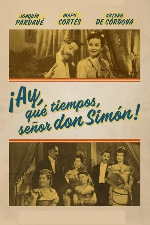 ¡Ay, qué tiempos señor don Simón! (фильм)