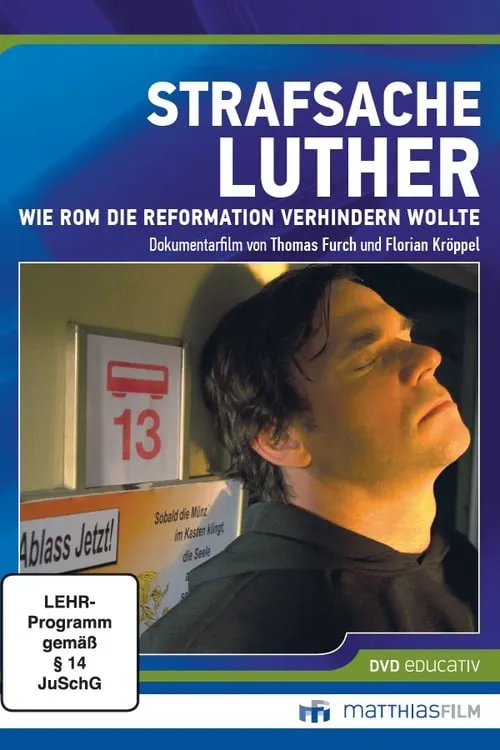 Strafsache Luther – Wie Rom die Reformation verhindern wollte (movie)