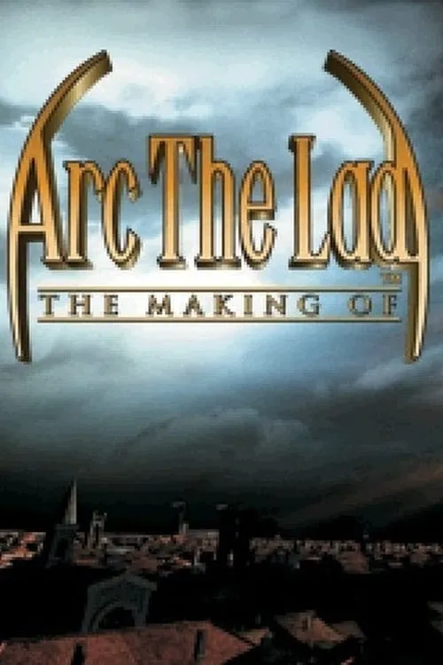 The Making of Arc the Lad (movie)