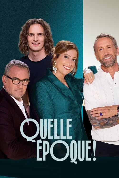 Quelle époque ! (сериал)