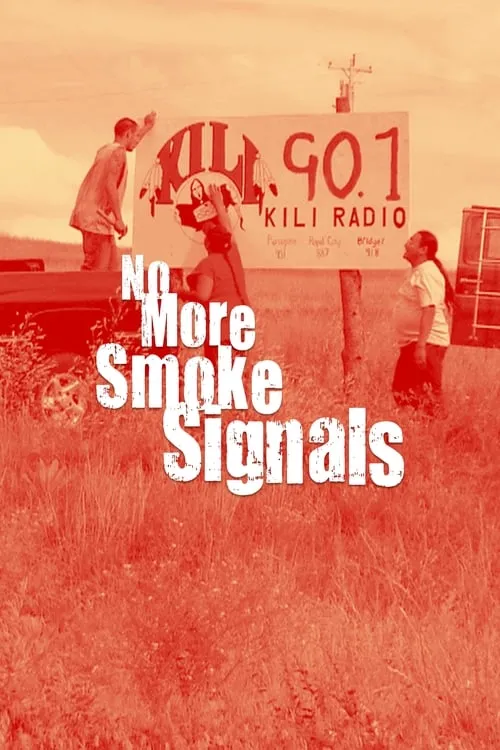 No More Smoke Signals (movie)