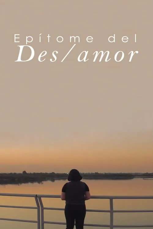 Epítome del Des/amor (фильм)