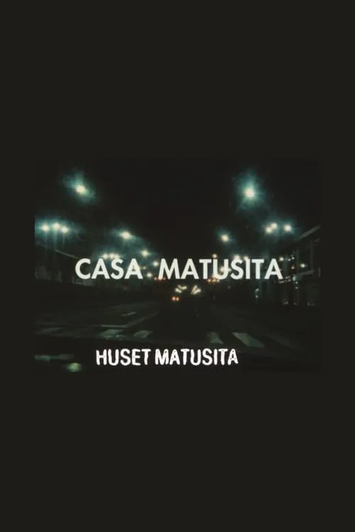 The Matusita House (movie)