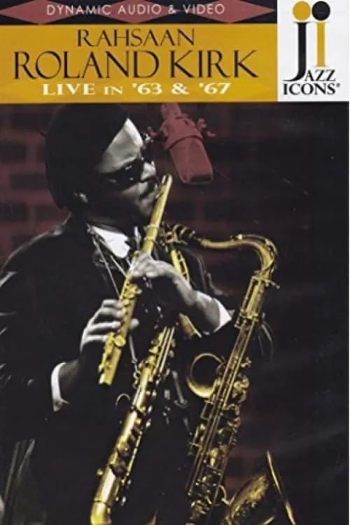 Roland Kirk: Live in '63 & '67 (movie)