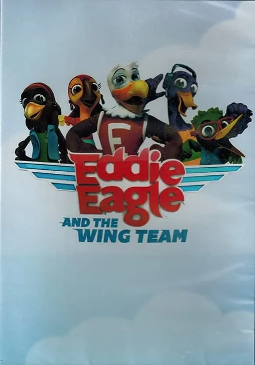 Eddie Eagle and the Wing Team (фильм)