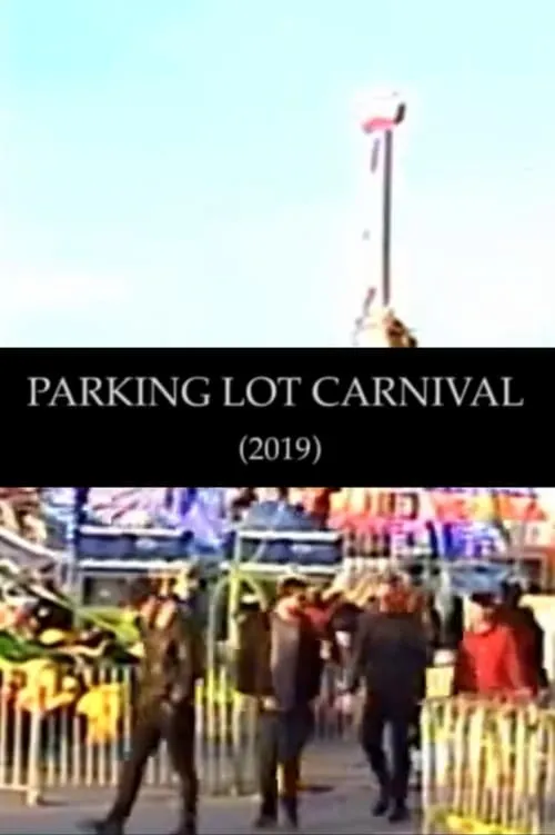 PARKING LOT CARNIVAL 2019 (I, IIa, IIb, III) (фильм)