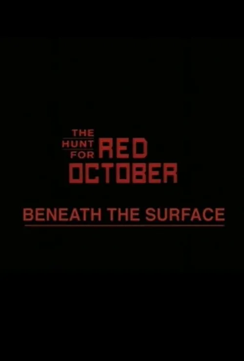 Beneath the Surface: The Making of 'The Hunt for Red October' (movie)