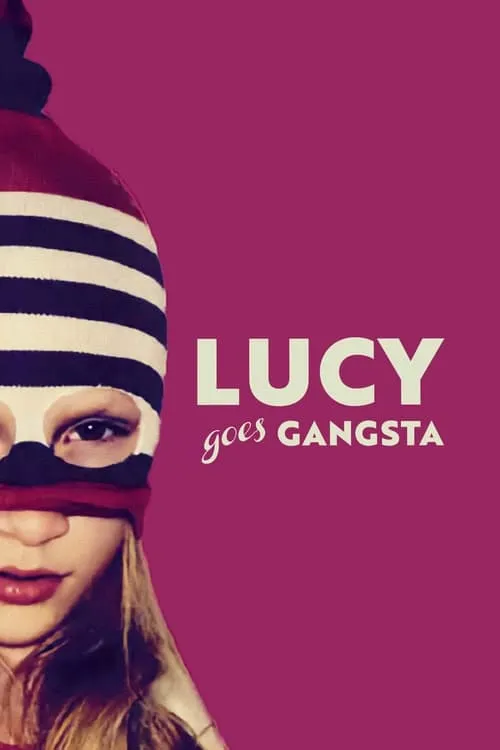 Lucy Goes Gangsta (movie)