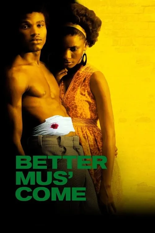 Better Mus' Come (movie)