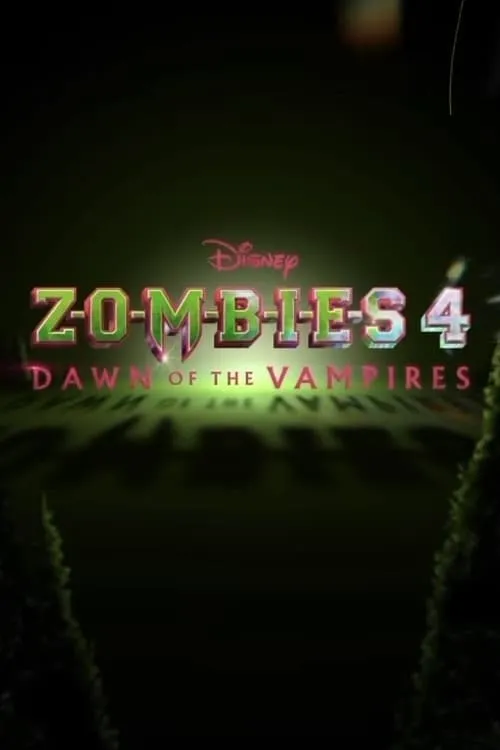 Z-O-M-B-I-E-S 4: Dawn of the Vampires (movie)