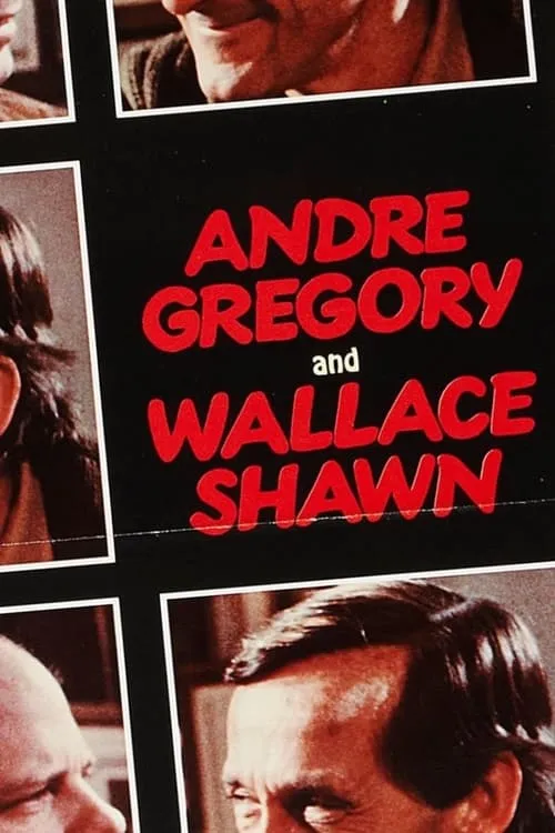 André Gregory and Wallace Shawn (movie)