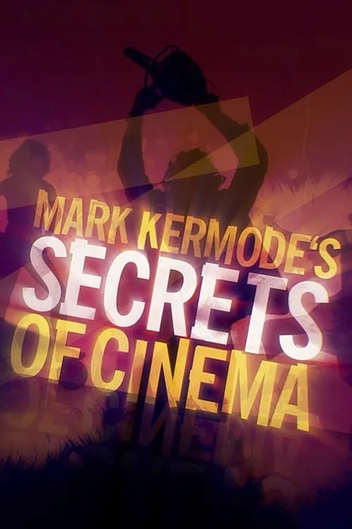 Mark Kermode's Secrets of Cinema (series)