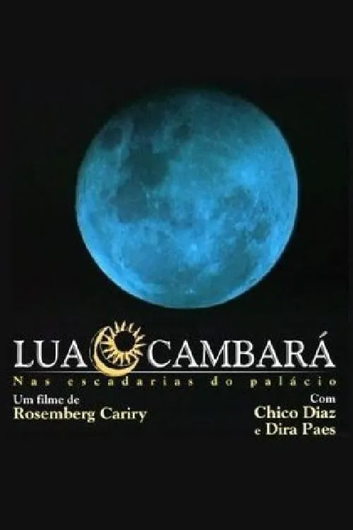 Lua Cambará - Nas Escadarias do Palácio (movie)