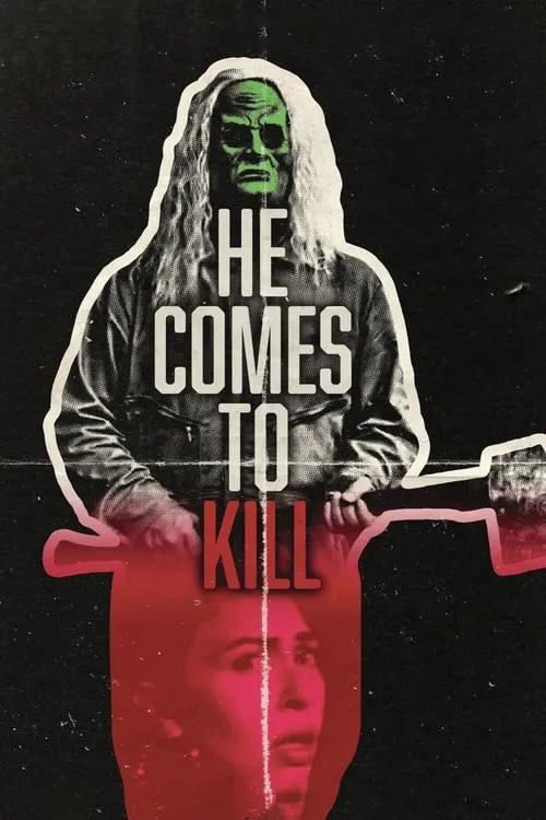 HE COMES TO KILL (movie)