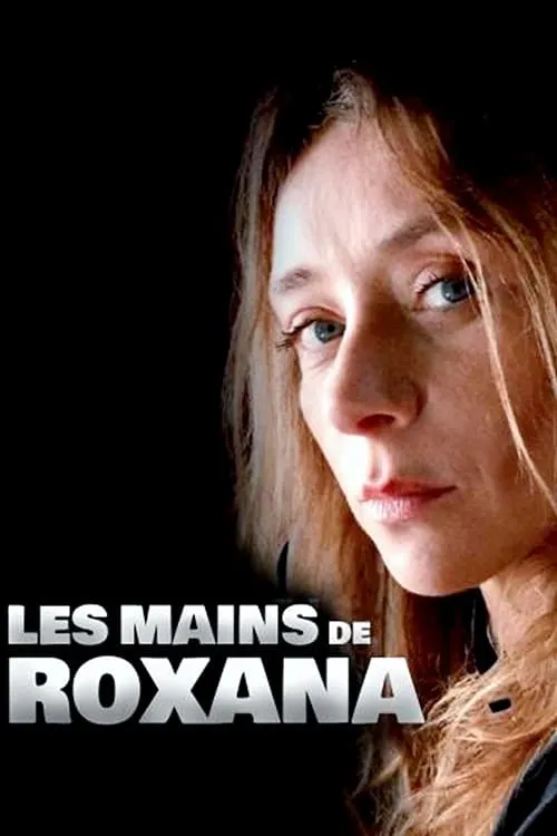 Les mains de Roxana (фильм)