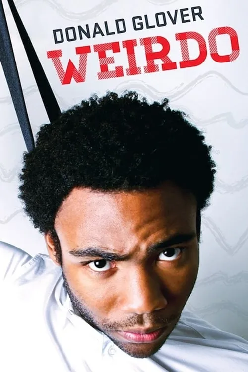 Donald Glover: Weirdo (movie)