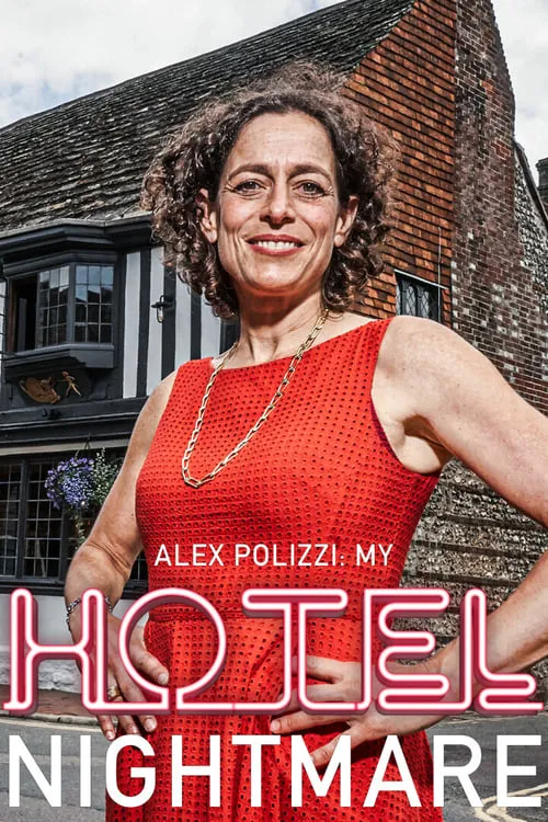 Alex Polizzi: My Hotel Nightmare (series)
