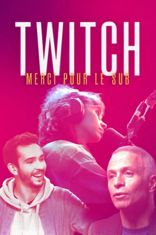 Twitch, merci pour le sub (фильм)