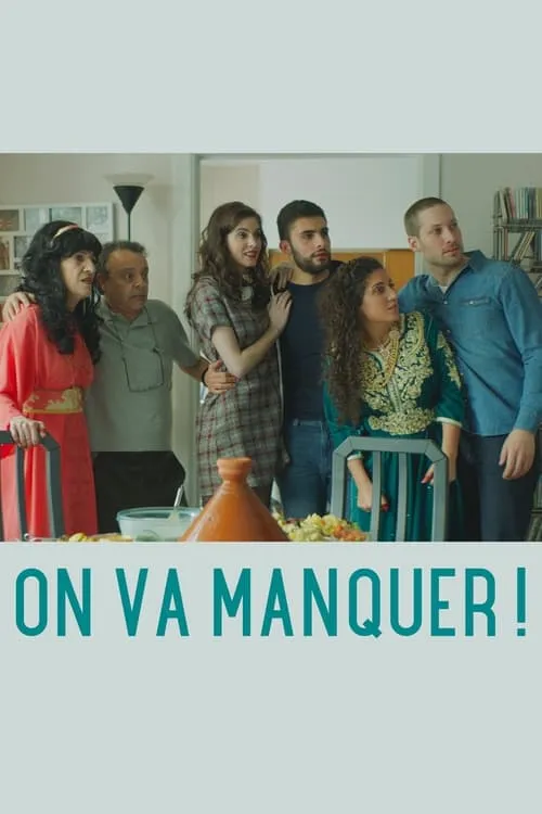 On va manquer ! (movie)