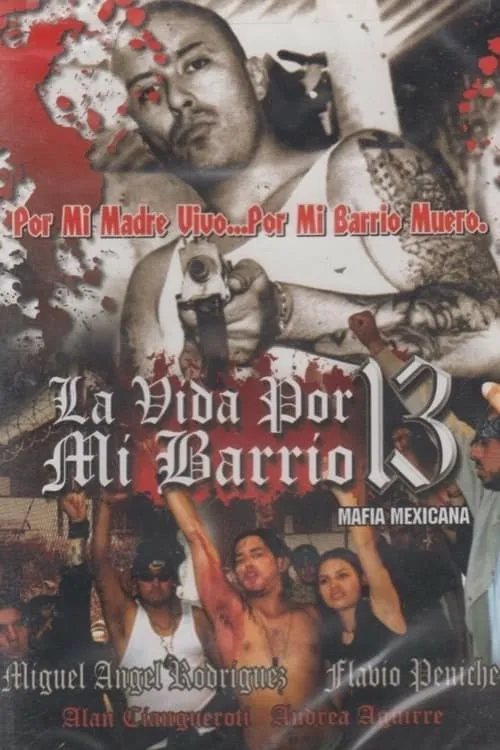 La vida por mi barrio 13 (Mafia mexicana) (фильм)