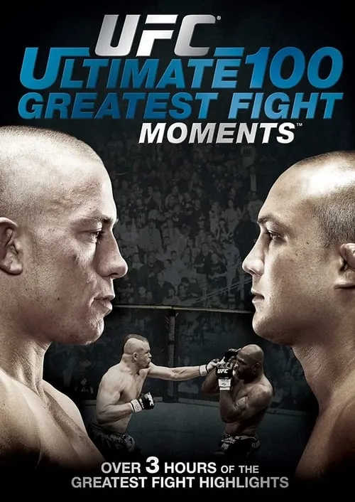UFC - Ultimate 100 Greatest Fight Moments (фильм)