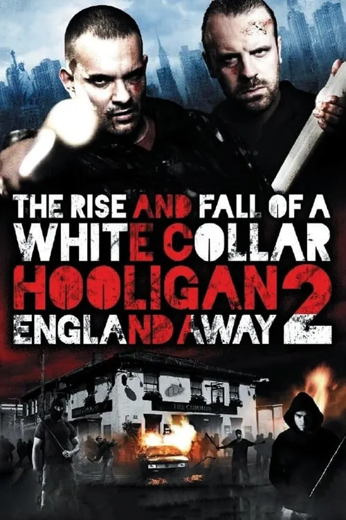 White Collar Hooligan 2: England Away (movie)