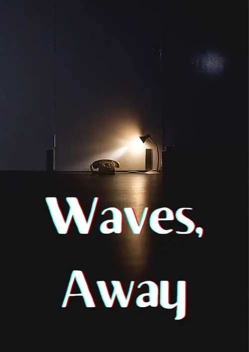 Waves, Away (movie)