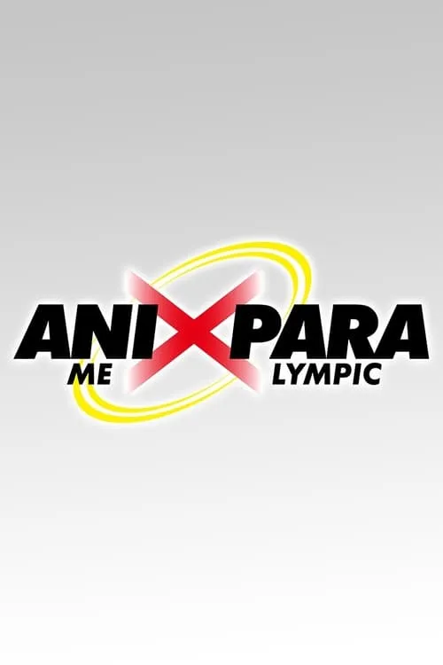 Animation x Paralympic: Who Is Your Hero? (series)