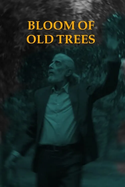 Bloom of Old Trees (movie)