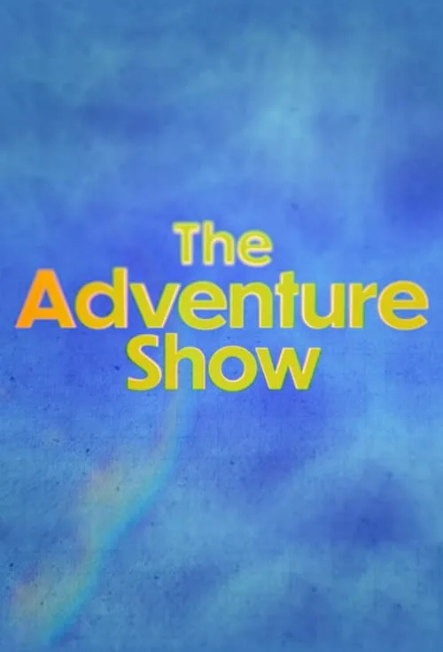 The Adventure Show (сериал)