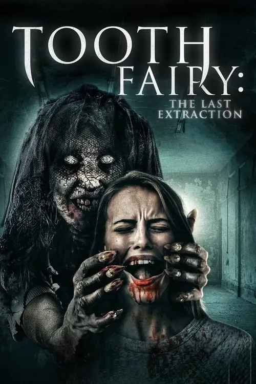 Tooth Fairy: The Last Extraction (movie)